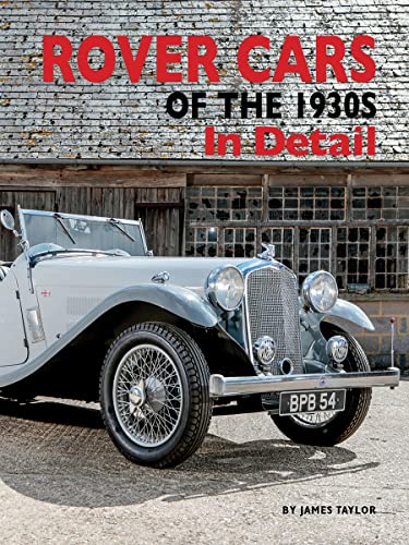 Rover Cars of the 1930s in Detail