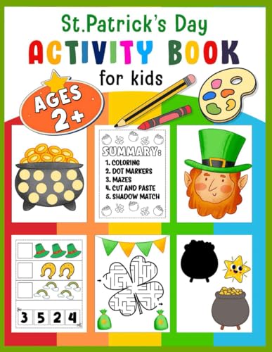 St. Patrick's Day Activity Book: A Fun Kids St Patricks Day Theme Learning Activity Book With Shamrock, Leprechaun, Gnomes, Maze Games, Coloring, Shadow Matching, Cut and Paste and More!