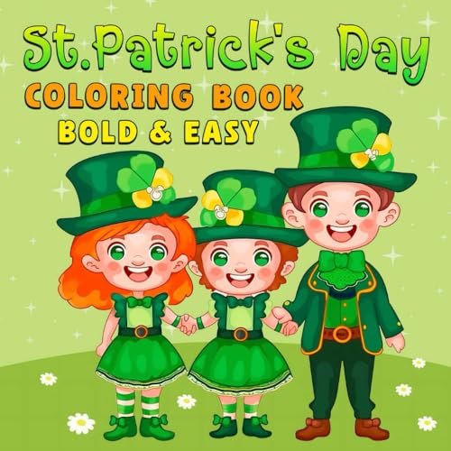 St. Patrick's Day Coloring Book: Simple and Cute Designs for both Adults and Kids (Bold & Easy Coloring Books)