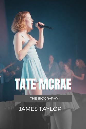 Tate mcRae: The Biography