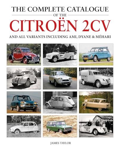 The Complete Catalogue of the Citroen 2cv: And All Variants Including Amis, Dyane & Méhari von Herridge & Sons Ltd