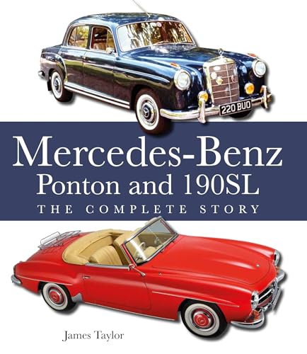 The Mercedes-Benz Ponton and 190SL: The Complete Story (Crowood Autoclassics Series) von The Crowood Press Ltd