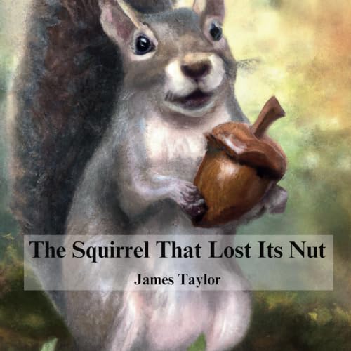 The Squirrel That Lost Its Nut (The Emotional Adventures Series)