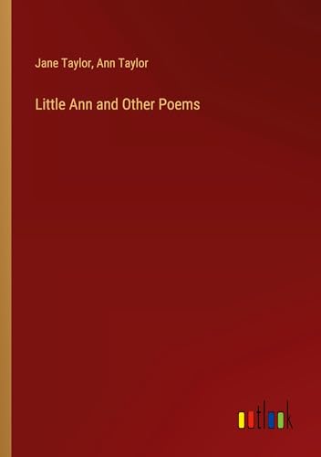 Little Ann and Other Poems von Outlook Verlag