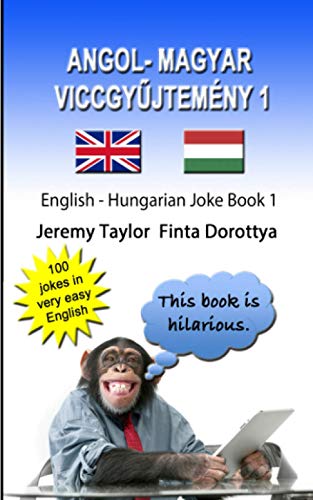 Angol- Magyar Viccgyujtemény 1: English Hungarian Joke Book 1 Angol- Magyar Viccgyujtemény 1: English Hungarian Joke Book 1 von Independently published