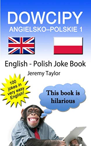 Dowcipy Angielsko–Polskie 1: English Polish Joke Book 1 (Language Learning Joke Books, Band 7) von Independently published