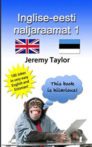 Inglise-eesti naljaraamat 1: English Estonian Joke Book 1 Inglise-eesti naljaraamat 1: English Estonian Joke Book 1 von Independently published