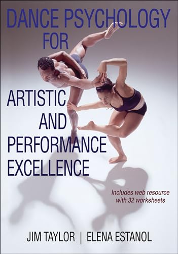 Dance Psychology for Artistic and Performance Excellence with Web Resource