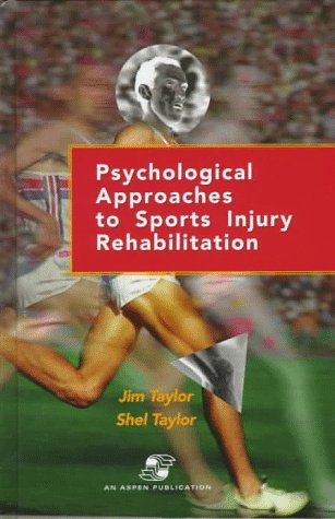 Psychological Approaches to Sports Injury Rehabilitation