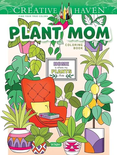 Creative Haven Plant Mom Coloring Book (Creative Haven Coloring Books) von Dover