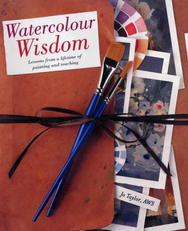 Watercolour Wisdom: Lessons from a Lifetime of Painting and Teaching