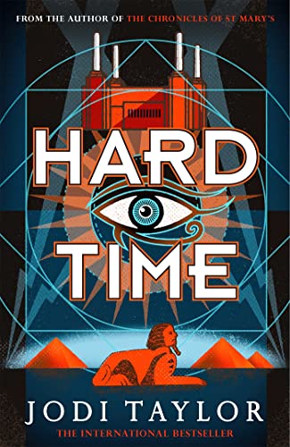 Hard Time: a bestselling time-travel adventure like no other (Time Police, 2)