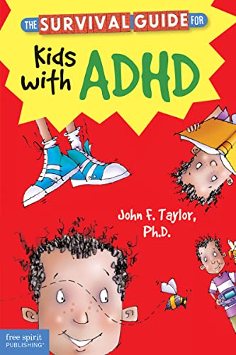 The Survival Guide for Kids With ADHD (Survival Guides for Kids)