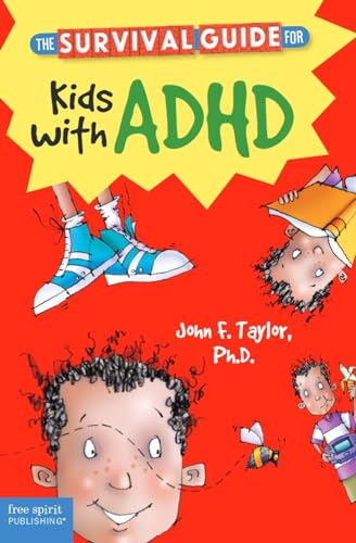 The Survival Guide for Kids With ADHD (Survival Guides for Kids) von Free Spirit Publishing