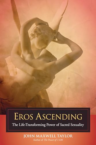 Eros Ascending: The Life-Transforming Power of Sacred Sexuality von Frog Books