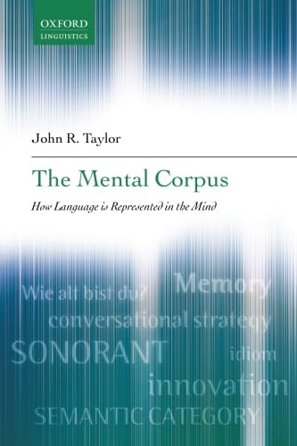 The Mental Corpus: How Language is Represented in the Mind von Oxford University Press