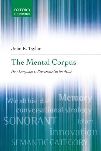 The Mental Corpus: How Language is Represented in the Mind von Oxford University Press, USA
