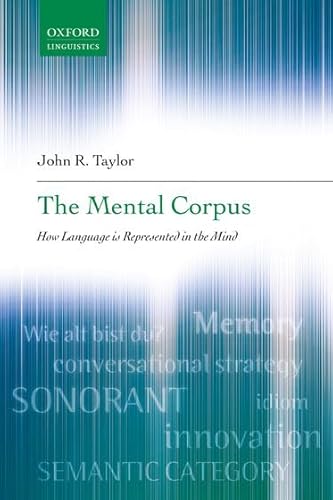 The Mental Corpus: How Language is Represented in the Mind von Oxford University Press