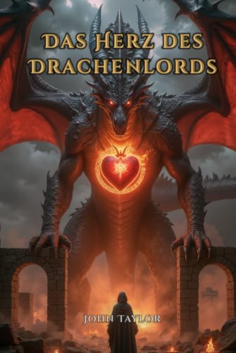Das Herz des Drachenlords Das Herz des Drachenlords von Independently published
