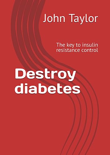 Destroy diabetes: The key to insulin resistance control