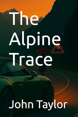 The Alpine Trace The Alpine Trace von Independently published