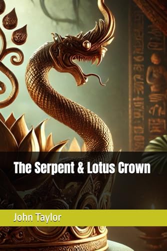 The Serpent & Lotus Crown The Serpent & Lotus Crown von Independently published