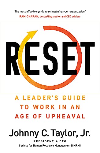 RESET: A Leader's Guide to Work in an Age of Upheaval RESET: A Leader's Guide to Work in an Age of Upheaval von Nicholas Brealey Publishing