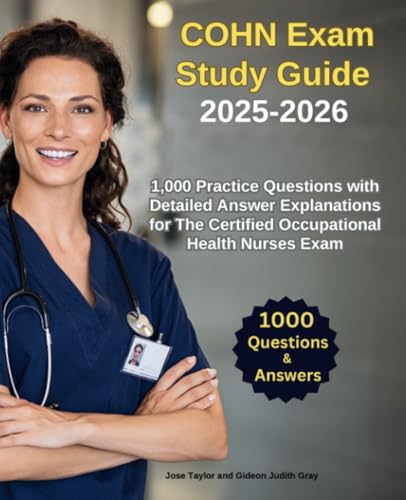 COHN Exam Study Guide 2025-2026: 1,000 Practice Questions with Detailed Answer Explanations for The Certified Occupational Health Nurses Exam COHN Exam Study Guide 2025-2026: 1,000 Practice Questions with Detailed Answer Explanations for The Certified Occupational Health Nurses Exam von TherapyBooks Publishing