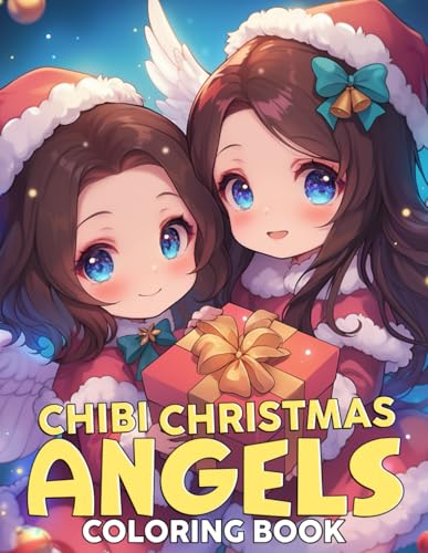 Chibi Christmas Angels Coloring Book: Capture the Spirit of Christmas Coloring Pages with Adorable Chibi Angels, Holly Wreaths, and Snowy Delights Illustrations von Independently published