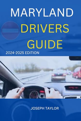 Maryland Drivers Guide: Mastering Maryland’s Roads: The Complete Driver's Guide