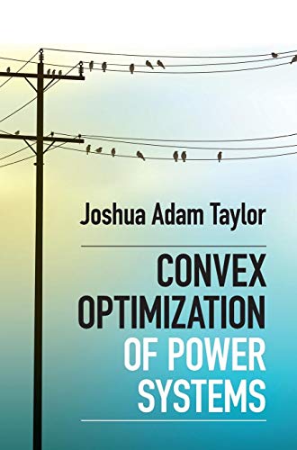 Convex Optimization of Power Systems von Cambridge University Press