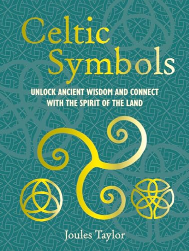 Celtic Symbols: Unlock Ancient Wisdom and Connect With the Spirit of the Land von CICO Books