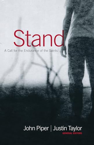 Stand: A Call for the Endurance of the Saints von Crossway Books