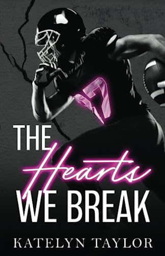 The Hearts We Break (The Alphaletes, Band 3)