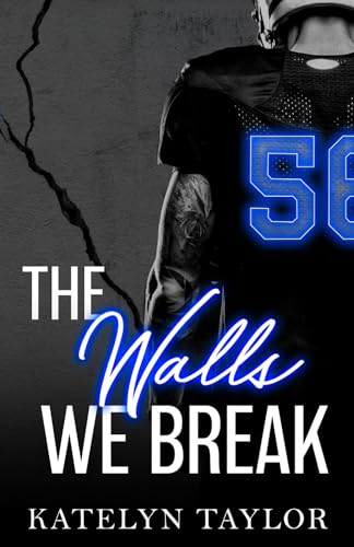 The Walls We Break (The Alphaletes, Band 2) von Independently Published