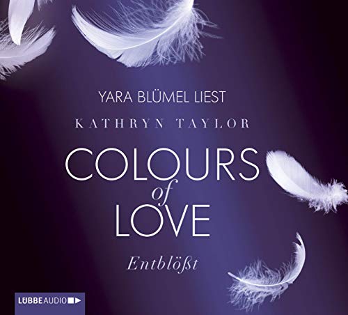 Colours of Love - Entblößt: 2. Teil. Colours of Love - Entblößt: 2. Teil.