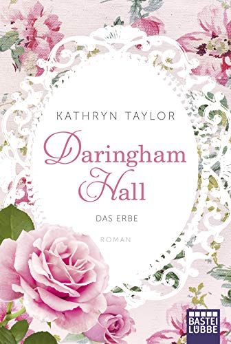 Daringham Hall - Das Erbe: Roman