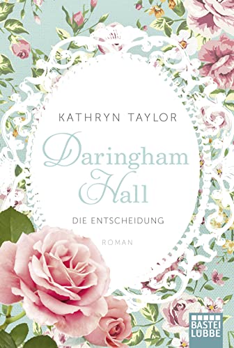 Daringham Hall - Die Entscheidung: Roman