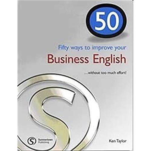 Fifty ways to improve your Business English: ...without too much effort! (Helbling Languages) (50 ways ....... series)