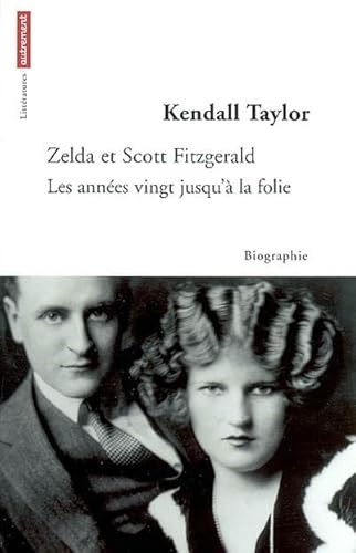 Zelda et Scott Fitzgerald: Les années vingt jusqu'à la folie