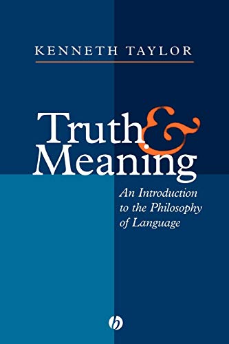 Truth and Meaning: An Introduction to the Philosophy of Language