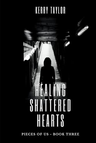 Healing Shattered Hearts: Pieces of Us Book 3 von Independently published