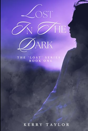 Lost In The Dark (The 'Lost' Series, Band 1) von Independently published