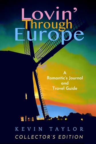 Lovin' Through Europe: A Romantic's Journal and Travel Guide von FeatherHill Publishing