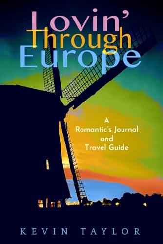 Lovin' Through Europe: A Romantic's Journal and Travel Guide von FeatherHill Publishing