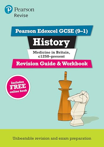 Revise Edexcel GCSE (9-1) History Medicine in Britain Revision Guide and Workbook: with free online edition (Pearson Revise)