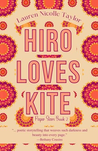 Hiro Loves Kite (A Paper Stars Novel, Band 2)