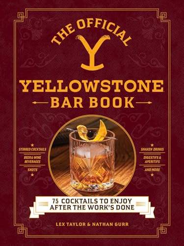 The Official Yellowstone Bar Book: 75 Cocktails to Enjoy after the Work's Done von Adams Media