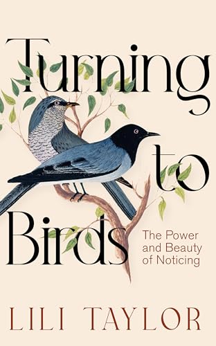 Turning to Birds: The Power and Beauty of Noticing von One Boat