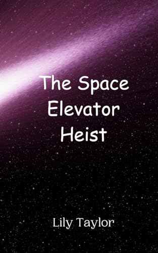 The Space Elevator Heist von Creative Arts Management OÜ